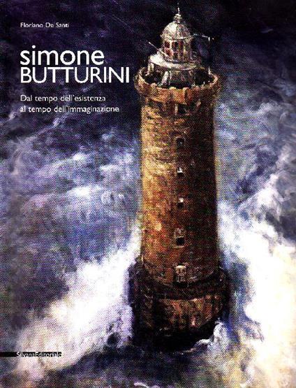 Simone Butturini. Dal tempo dell'esistenza al tempo dell'immaginazione. From the time of exi - copertina