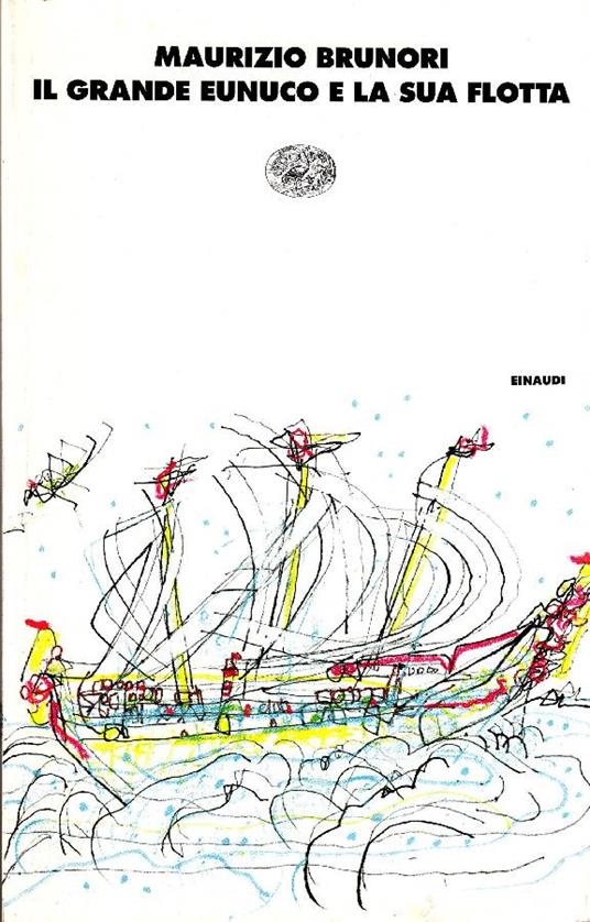 Il Grande Eunuco e la sua flotta - Maurizio Brunori - copertina