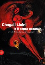 Chagall-Licini e il sopra-naturale in Arp, Ernst, Klee, Mirò, Savinio