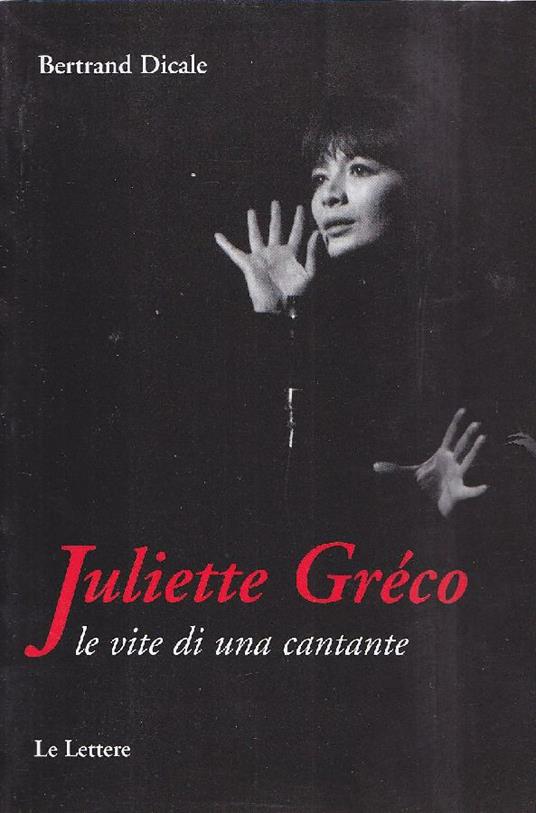 Juliette Gréco - Bertrand Dicale - copertina