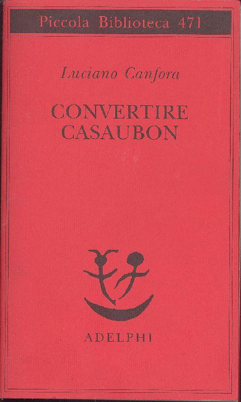 Convertire Casaubon - Luciano Canfora - copertina