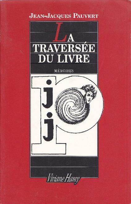 La traversée du livre. Mémoires - copertina