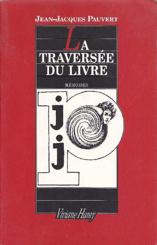 La traversée du livre. Mémoires - copertina