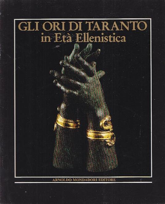 Gli ori di Taranto in Età Ellenistica - Ettore M. De Juliis - copertina