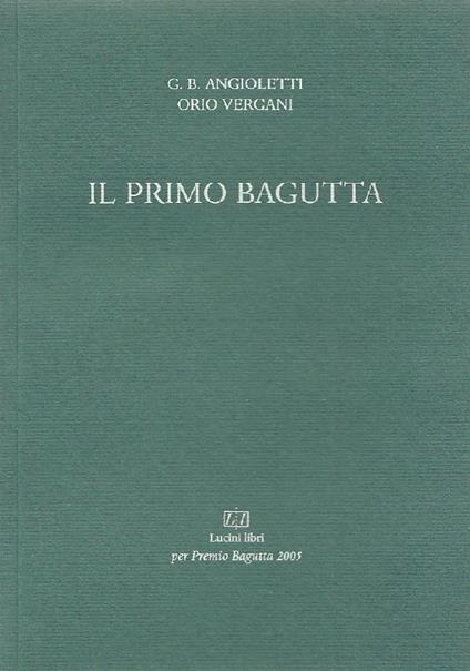 Il primo Bagutta - G. Battista Angioletti - copertina