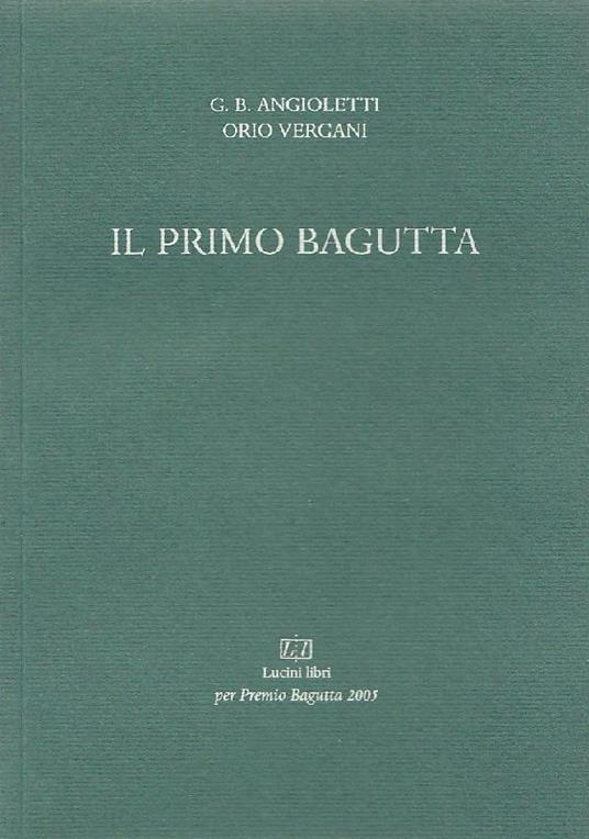 Il primo Bagutta - G. Battista Angioletti - copertina