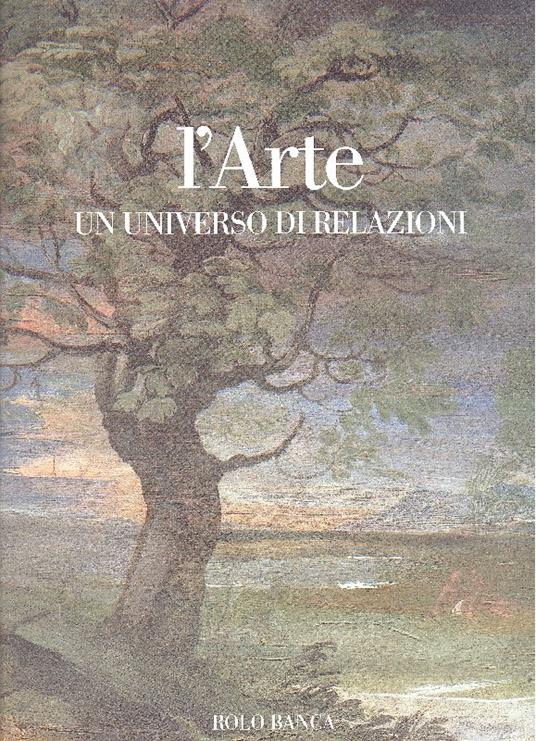 L&#39Arte, un universo di relazioni (le mostre di Bologna 1950-2001) - Andrea Emiliani - copertina