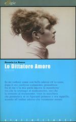 Lo dittatore amore. Melologhi