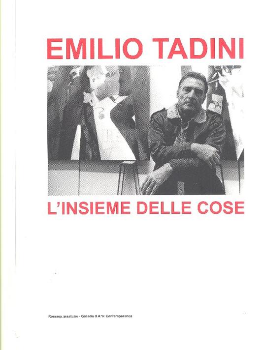 Emilio Tadini. L'insieme delle cose - Emilio Tadini - copertina