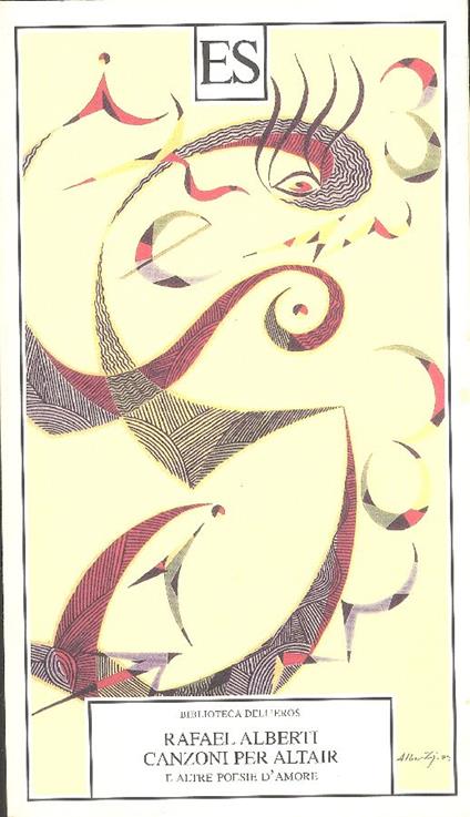 Canzoni per l&#39altair e altre poesie d&#39amore - Rafael Alberti - copertina