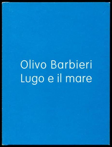 Lugo e il mare - Olivo Barbieri - copertina
