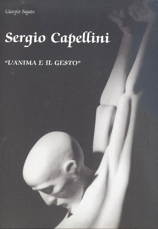 L' anima e il gesto. Sculture di Sergio Capellini - Cappellini - copertina