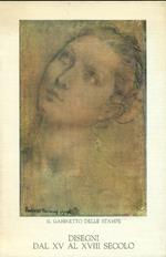 Il Gabinetto delle stampe. Disegni dal XV al XVIII secolo