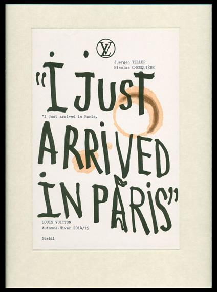 I just arrived in Paris. Louis Vuitton Automne-Hiver 2014/15 - copertina