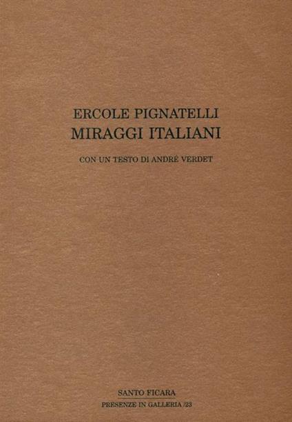 Ercole Pignatelli. Miraggi italiani - Ercole Pignatelli - copertina