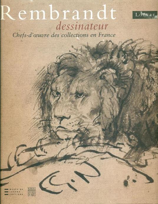 Rembrandt dessinateur. Chef-d'oeuvre des collections en France - copertina