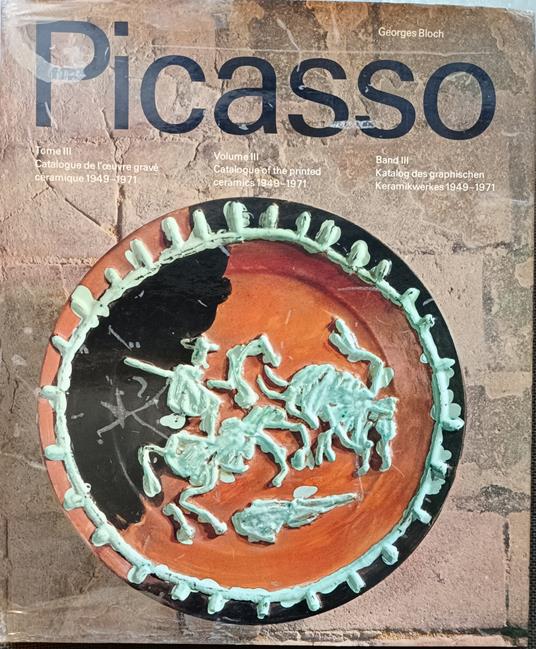 Pablo Picasso. Tome III. Catalogue de l'oeuvre gravé céramique 1949-1971 - Picasso - copertina