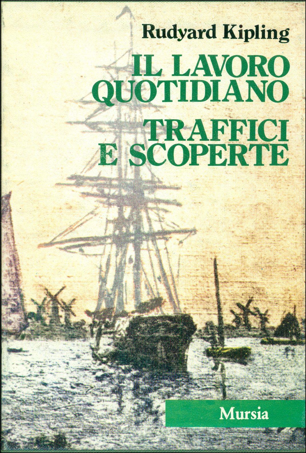 Il lavoro quotidiano. Traffici e scoperte