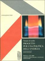 Progetto per una politica dell'energia - La qualità umana - La conversione biologica dell'energia solare