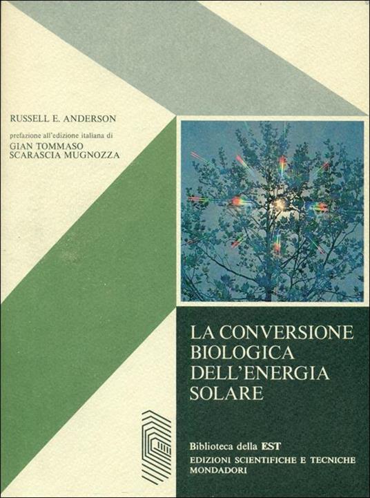 Progetto per una politica dell'energia - La qualità umana - La conversione biologica dell'energia solare - 4