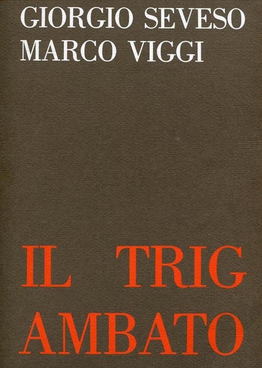 Il Trigambato - Giorgio Seveso - copertina