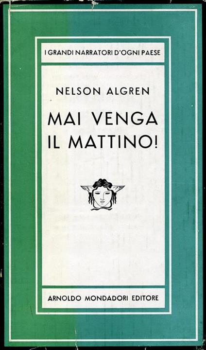 Mai venga il mattino! - Nelson Algren - copertina