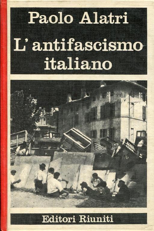 L' antifascismo italiano - Paolo Alatri - copertina