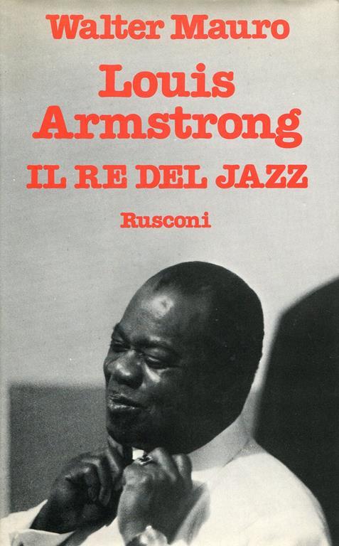 Louis Armstrong. Il re del jazz - Walter Mauro - copertina