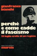 Perchè e come cadde il fascismo. 25 luglio crollo di un regime