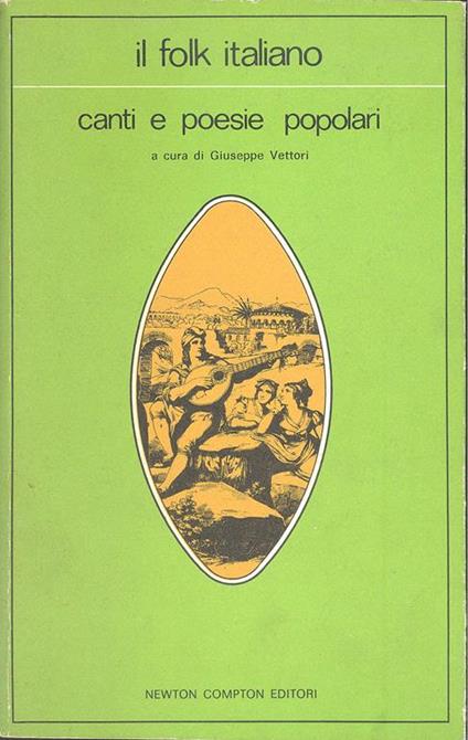 Il folk italiano. Canti e poesie popolari - Giuseppe Vettori - copertina