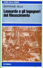 Leonardo e gli ingegneri del Rinascimento