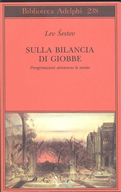Sulla bilancia di Giobbe. Peregrinazioni attraverso le anime - Lev Sestov - copertina