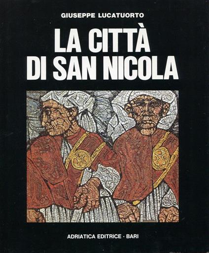 La città di San Nicola - Giuseppe Lucatuorto - copertina
