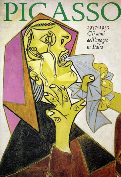 Picasso 1937-1955. Gli anni dell'apogeo in Italia - Pablo Picasso - copertina