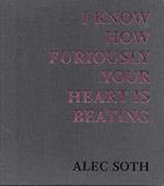 I know how furiously your heart is beating