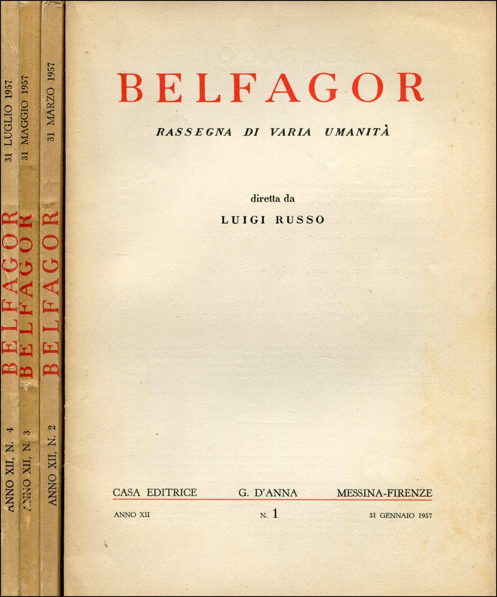Belfagor. 1957. Anno Xii. Rassegna Bimestrale, 4 Fascicoli. Annata Incompleta (Mancano I Nn. 5 - 6)