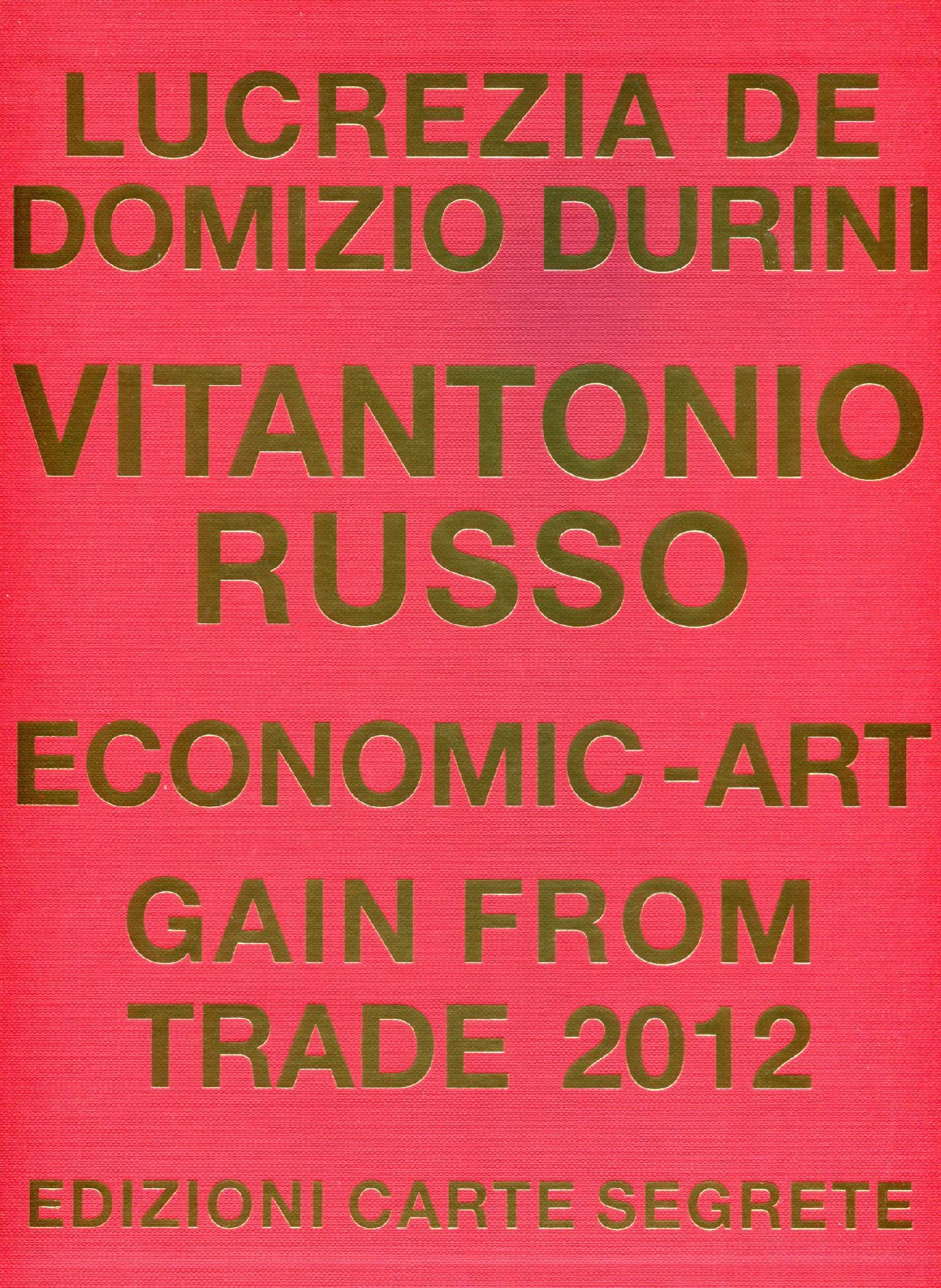 Vitantonio Russo. Economic-art. Gain from trade. 2012