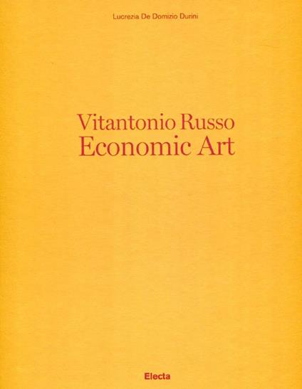 Vitantonio Russo. Economic Art - Lucrezia De Domizio Durini - copertina