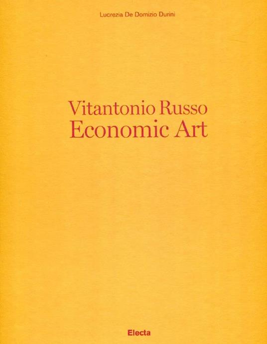 Vitantonio Russo. Economic Art - Lucrezia De Domizio Durini - copertina