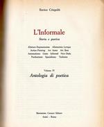 L' Informale. Storia e poetica. Volume IV. Antologia di poetica