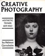 Creative Photography. Aesthetic Trends 1839-1960
