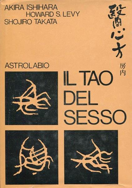 Il Tao del sesso. Ventottesima sezione del Libro delle prescrizioni mediche - Akira Ishihara - copertina