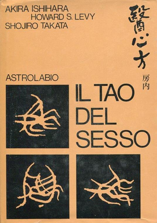 Il Tao del sesso. Ventottesima sezione del Libro delle prescrizioni mediche - Akira Ishihara - copertina