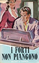 I forti non piangono