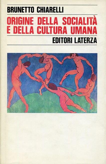 Origine della socialità e della cultura umana. Introduzione aduna etnologia naturalistica - Brunetto Chiarelli - copertina