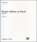 Pionieri Dell'Arte In Russia 1863-1922