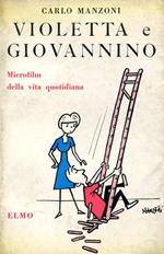 Violetta e Giovannino. Microfil della vita quotidiana