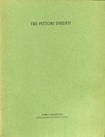 Tre pittori inediti