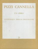 Pizzi Cannella. Un libro e venticinque disegni preparatori