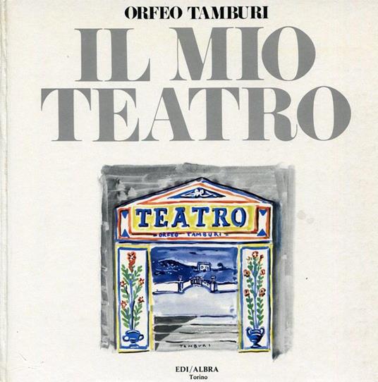 Il mio teatro - Orfeo Tamburi - copertina
